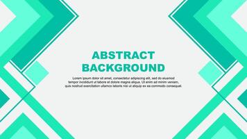 Abstract Background Design Template. Abstract Banner Wallpaper Illustration. Abstract Teal Green Banner vector