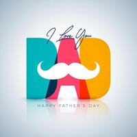 contento del padre día saludo tarjeta diseño con vistoso papá texto etiqueta y Bigote en blanco antecedentes. celebracion ilustración con tipografía letras para el mejor papá. padres día vector