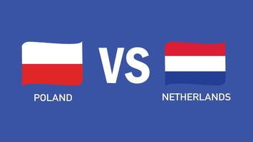 Polonia y Países Bajos partido diseño bandera europeo naciones 2024 equipos países europeo Alemania fútbol americano símbolo logo ilustración vector
