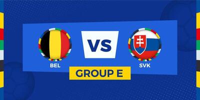 Belgium vs Slovakia football match on group stage. Football competition illustration on sport background. vector