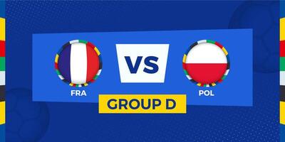 France vs Poland football match on group stage. Football competition illustration on sport background. vector