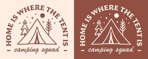 Camping squad camper badge camp aesthetic illustration girls scout animator counselor funny quotes shirt design home is where the tent is vector