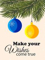 Yellow and blue balls on spruce green branches on a pink background with snow and a wish. New Year holiday vertical postcard. vector