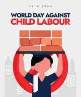 World Day Against Child Labour. 12th June World Day against child labour banner to raise awareness, advocate for change, action and efforts needed to eliminate it with a labour child holding bricks vector