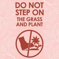 DO NOT STEP ON THE GRASS AND PLANT SIGNAGE HIGH RESOLUTION READY TO USE vector