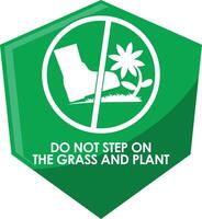 DO NOT STEP ON THE GRASS AND PLANT SIGNAGE HIGH RESOLUTION READY TO USE vector