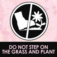 DO NOT STEP ON THE GRASS AND PLANT SIGNAGE HIGH RESOLUTION READY TO USE vector