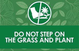 DO NOT STEP ON THE GRASS AND PLANT SIGNAGE HIGH RESOLUTION READY TO USE vector