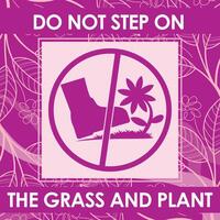 DO NOT STEP ON THE GRASS AND PLANT SIGNAGE HIGH RESOLUTION READY TO USE vector