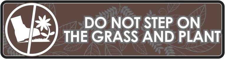 DO NOT STEP ON THE GRASS AND PLANT SIGNAGE HIGH RESOLUTION READY TO USE vector