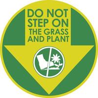 DO NOT STEP ON THE GRASS AND PLANT SIGNAGE HIGH RESOLUTION READY TO USE vector