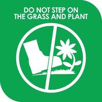 DO NOT STEP ON THE GRASS AND PLANT SIGNAGE HIGH RESOLUTION READY TO USE vector