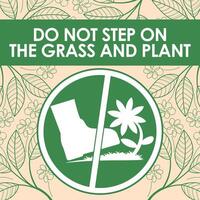 DO NOT STEP ON THE GRASS AND PLANT SIGNAGE HIGH RESOLUTION READY TO USE vector