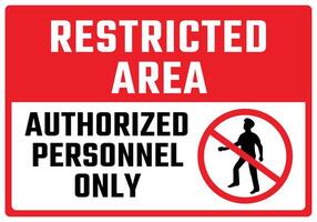 Restricted area authorized personnel only symbol sign, Do Not Entry, design vector