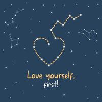 A heart-shaped constellation in the starry sky. Inspirational Quote. Motivational Phrase. Digital content. Love yourself, first. vector