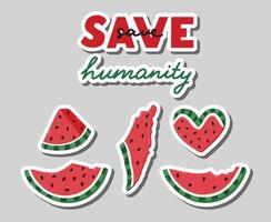 Save Humanity sticker set with different watermelon slices as symbol of Palestinian resistance. Ready for print list of cute stickers with watermelon in the shape of heart, slice, map of Israel, Gaza. vector