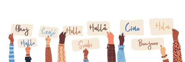 Diverse human hands holding banners with text Hello in various international languages vector