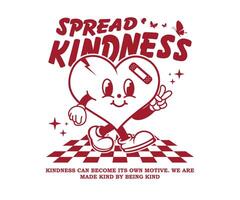 mascot cartoon character illustration heart with spread kindness slogan typography. Can be used as t shirt, sticker, posters, print design and other uses vector