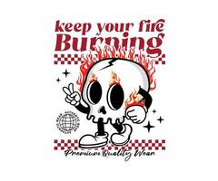 mascot character illustration of burning skull with slogan typography. Can be used as t shirt, sticker, posters, print design and other uses vector