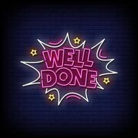 well done neon Sign on brick wall background vector