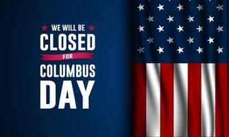 Happy Columbus Day with we will be closed text background illustration vector