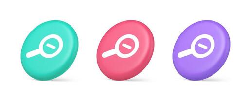 Zoom out magnifying glass button optical internet search discovery monitoring 3d isometric circle icon vector