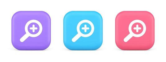 Zoom search cyberspace information button discovery magnifying glass plus 3d realistic icon vector