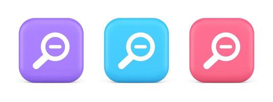 Zoom out magnifying glass button optical internet search discovery monitoring 3d icon vector