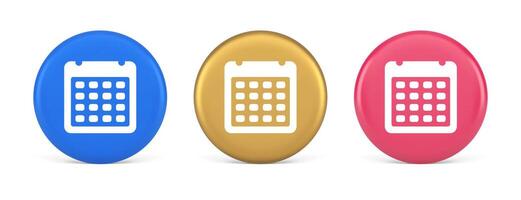 Calendar schedule button agenda event appointment reminder 3d realistic circle icon vector