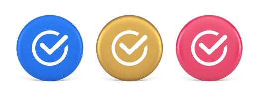 Checkmark in circle done approved button ok acceptance positive vote enter 3d realistic circle icon vector