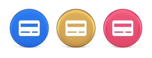 Credit debit card e money payment button digital financial banking account 3d realistic circle icon vector