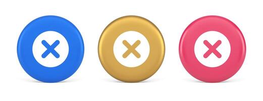 Cross button cancel reject decline negative forbidden fail 3d realistic circle icon vector