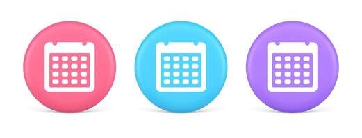 Calendar schedule button agenda event appointment reminder 3d realistic circle icon vector