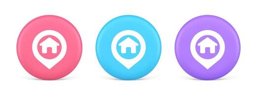 House map pin location button navigation panel web app GPS network pointer 3d realistic circle icon vector
