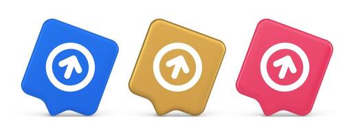 Up arrow round border button cyberspace navigation pointer 3d realistic speech bubble icon vector
