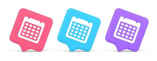 Calendar schedule button agenda event appointment reminder 3d realistic speech bubble icon vector