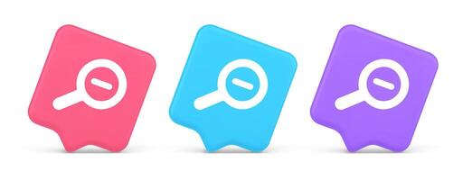 Zoom out magnifying glass button optical internet search discovery monitoring 3d speech bubble icon vector