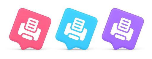 Printer machine device for paper document print button ink printout technology 3d speech bubble icon vector
