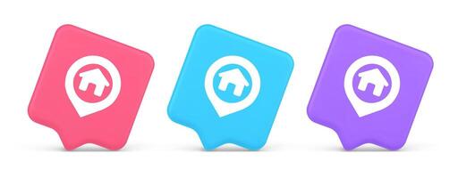 House map pin location button navigation panel web app GPS network pointer 3d realistic speech bubble icon vector