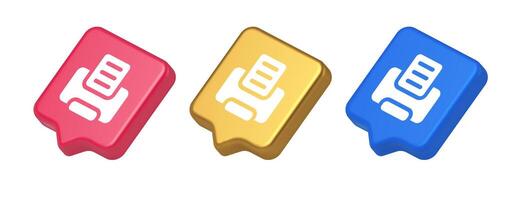 Printer machine device for paper document print button ink printout technology 3d speech bubble icon vector