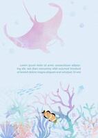 Scene of under the sea and ocean in multicolor watercolors style with sea animal and example texts on light blue background. vector