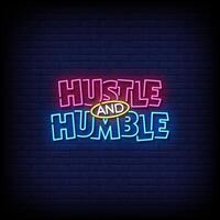 hustle and humble neon Sign on brick wall background vector