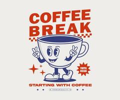 Retro walking coffee cup with Coffee break slogan, character mascot and typographic can be used as t shirt, sticker, poster, print design and other uses. vintage illustration vector