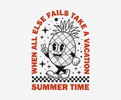Retro cartoon character pineapple with summer time slogan, mascot and typographic can be used as t shirt, sticker, poster, print design and other uses. vintage illustration vector