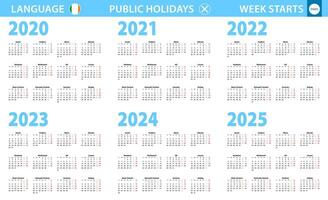 Calendar in Irish language for year 2020, 2021, 2022, 2023, 2024, 2025. Week starts from Monday. vector