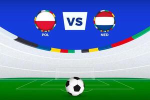 Illustration of stadium for football match between Poland and Netherlands, stylized template from soccer tournament. vector