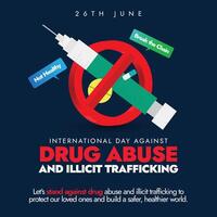 World Drug Day 26th June banner, post with banned sign on syringe. International Day Against Drug Abuse and Illicit Trafficking to strengthen action in achieving the goal of world free of drug abuse vector