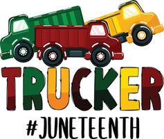 Trucker juneteenth design vector
