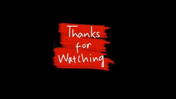 The words thank you for watching are written in white handwritten red layers on a black background video
