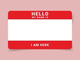 Hello, my name is - Background of sticker name tag or your text. Street art graffiti lettering template. vector